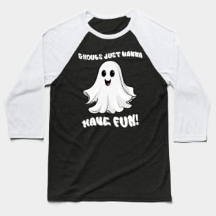 Halloween Trick Or Treat Ghouls Just Wanna Have Fun Cute Ghost Baseball T-Shirt